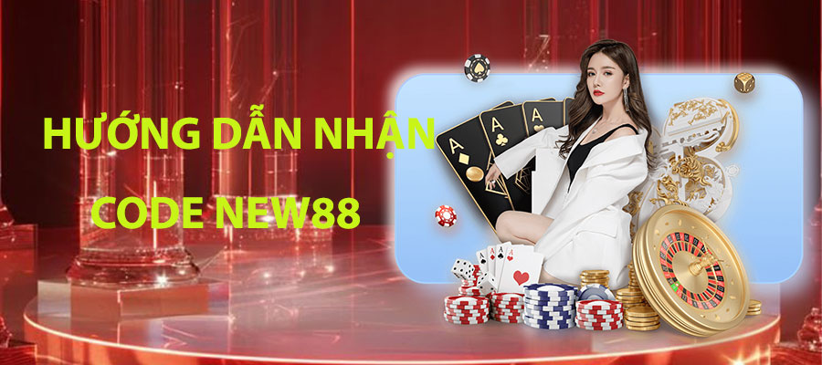 Hướng Dẫn Cách Tham Gia Nhận Code New88